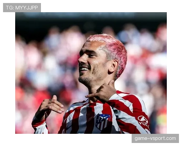 格列兹曼与迪马利亚：进攻效率差异与战术角色适配性解析